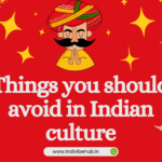 Things to be avoid in Indian culture