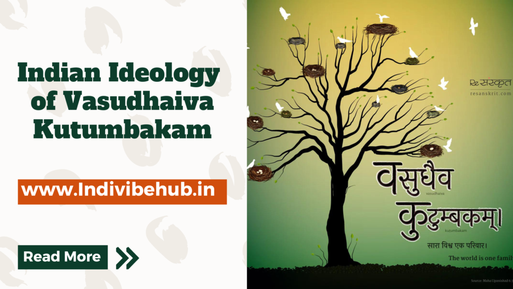 Indian Ideology of Vasudhaiva Kutumbakam